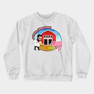 Here, Piggy Piggy Crewneck Sweatshirt